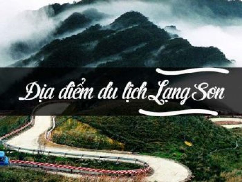 KINH NGHIỆM DU LỊCH LẠNG SƠN