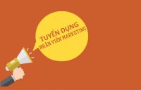 TUYỂN DỤNG NH&Acirc;N VI&Ecirc;N MARKETING